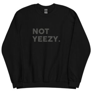 Not Yeezy Fashion Designer Sweatshirt